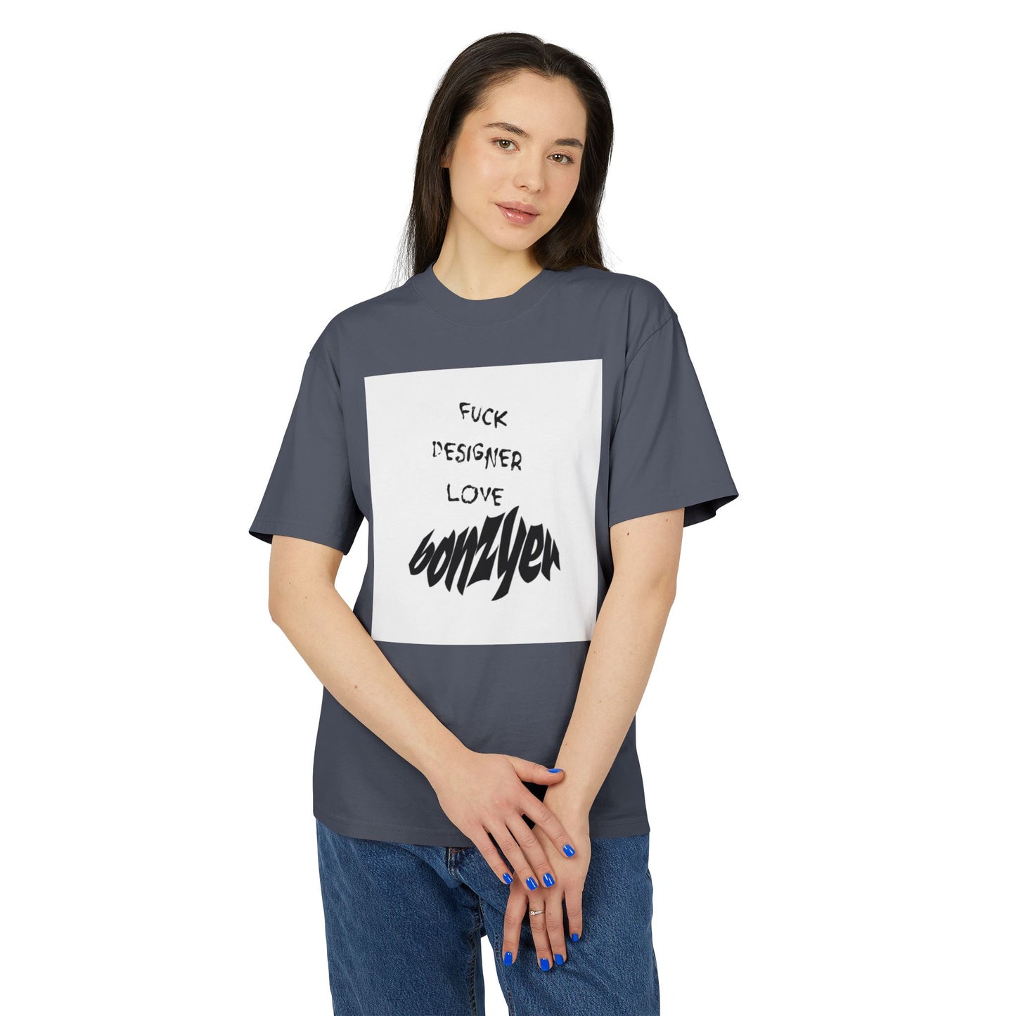Fuck Designer Bonzyer T-Shirt