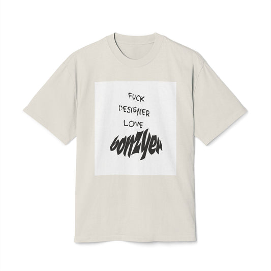 Fuck Designer Bonzyer T-Shirt